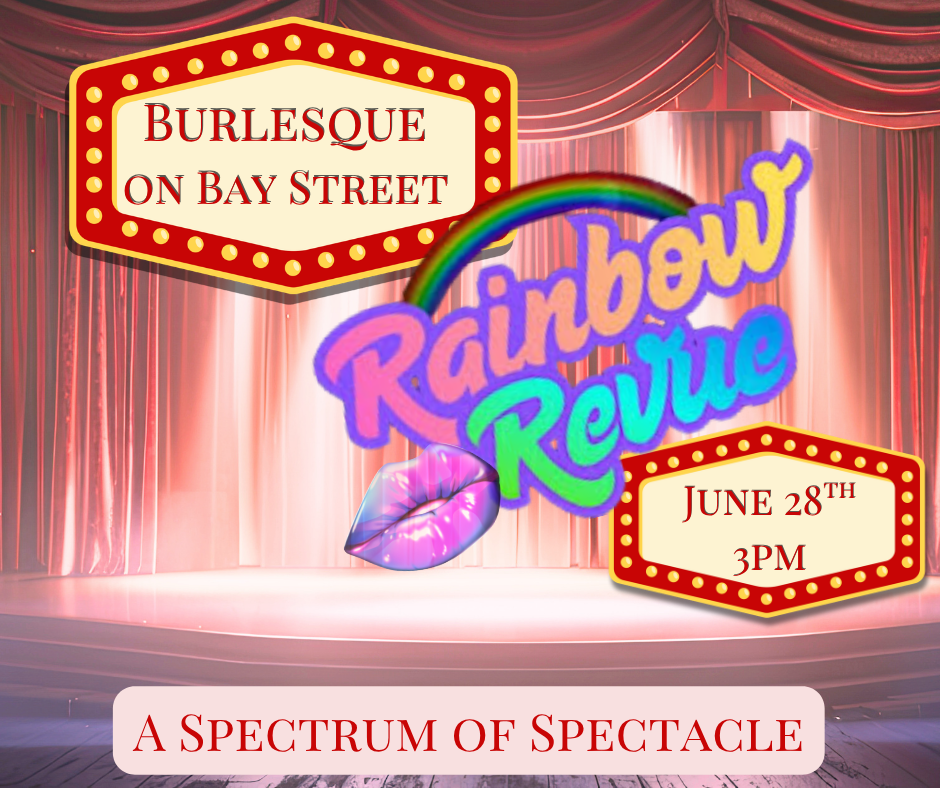 Burlesque on Bay Street: Rainbow Revue