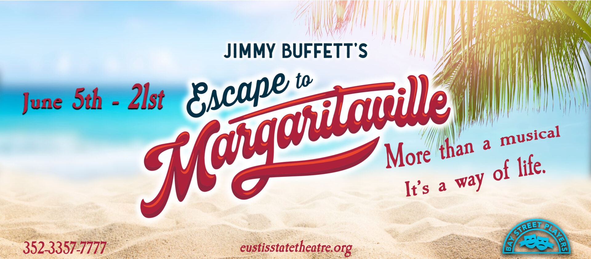 Jimmy Buffet's Escape to Margaritaville poster for website. Show opens Jun 5 and runs through June 21.